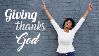 Giving Thanks To God! 1 Timothy 6:6-10, 17-19 The Message