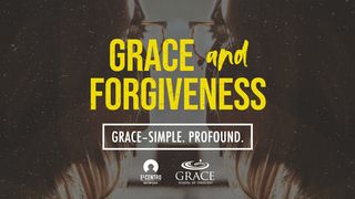 Grace–Simple. Profound. - Grace and Forgiveness S. Mateo 5:44-45 Biblia Reina Valera 1960