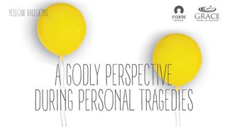A Godly Perspective During Personal Tragedies  Hebrews 10:22-25 The Message