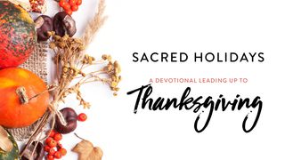 Sacred Holidays: A Devotional Leading Up To Thanksgiving Psalm 18:2 English Standard Version 2016