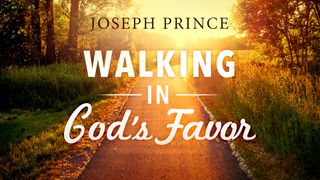 Joseph Prince: Walking in God's Favor Deuteronomy 28:8 New International Version (Anglicised)