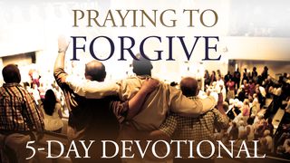 Praying To Forgive Genesis 37:25-27 The Message