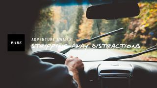 Adventure Awaits // Stripping Away Distractions Exodus 33:20 New International Version