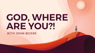 Dios, ¿dónde estás? Con John Bevere San Juan 7:37-38 Biblia Dios Habla Hoy