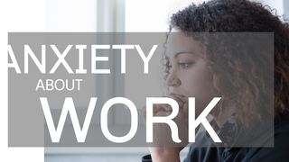 Anxiety About Work Daniel 6:10, 12 English Standard Version 2016