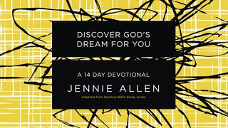 Discover God's Dream For You By Jennie Allen Genesis 41:50-52 The Message