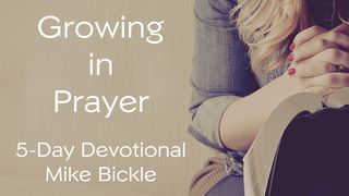 Growing In Prayer Devotional Proverbs 3:5-12 The Message