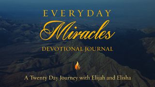 Everyday Miracles: 20 Day Journey With Elijah And Elisha 2 i Mbretërve 1:10 Bibla Shqip 1994
