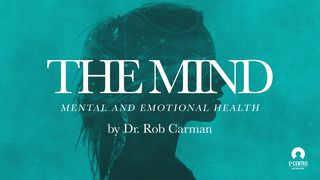 The Mind - Mental And Emotional Health  Mark 11:23-24 New Living Translation