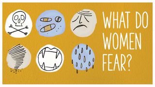 What Do Women Fear? Romans 8:24-25 New International Version