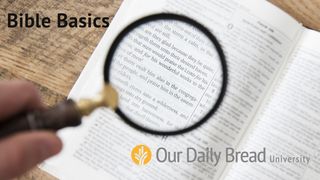 Our Daily Bread - Bible Basics 2 Peter 1:20-21 New Living Translation