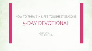 How To Thrive In Life's Toughest Seasons By Pastor Debra Morton Matthew 14:25-26 The Passion Translation