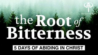 The Root of Bitterness 1 Thessalonians 5:19 American Standard Version