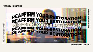 Reaffirm Your Restoration Mark 9:17-27 Amplified Bible