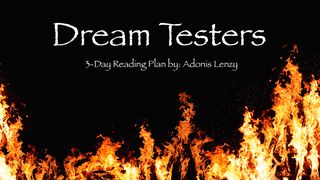 Dream Testers - When God's Plan Takes You Through The Fire  Genesis 39:10 New American Standard Bible - NASB 1995