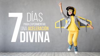 7 Días Para Experimentar Una Aceleración Divina Efesios 4:29 Nueva Versión Internacional - Español