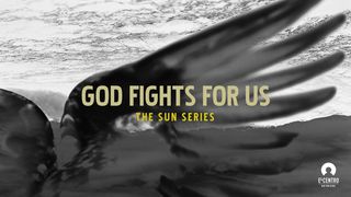 God Fights For Us Proverbs 6:6-8 New Century Version