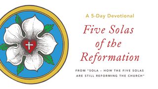 Sola - A 5-Day Devotional through Five Solas of the Reformation Romans 3:10-12 New King James Version