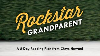Rockstar Grandparent Proverbs 3:27-29 The Message
