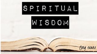 Spiritual Wisdom Ephesians 1:17-18 English Standard Version 2016