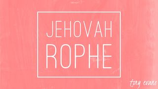 Jehovah Rophe Exodus 15:25-26 The Message