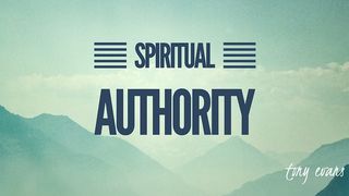 Spiritual Authority Mark 11:24 New Century Version