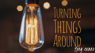Turning Things Around John 21:13-18 New Century Version