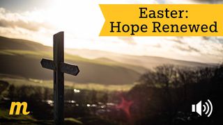Easter: Hope Renewed Matthew 26:52 New King James Version
