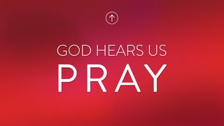 God Hears Us Pray Matthew 27:45-46 New Living Translation