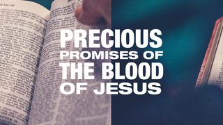 Precious Promises Of The Blood Of Jesus John 6:55 New International Version
