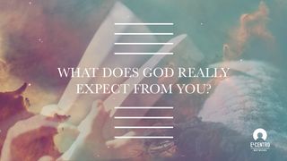 What Does God Really Expect From You? Proverbs 1:7 New American Standard Bible - NASB 1995