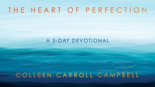 The Heart Of Perfection: Trading Our Dream Of Perfect For God's Matthew 5:5 GOD'S WORD