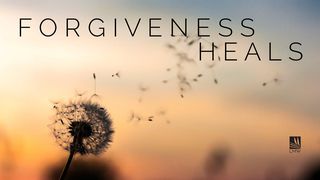 Forgiveness Heals Psalms 51:1-2 New Living Translation