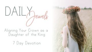 Joias Diárias: Alinhando sua Coroa como Filha do Rei Salmos 31:24 Nova Tradução na Linguagem de Hoje