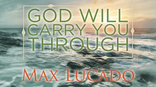 God Will Carry You Through Genesis 41:51 New Living Translation