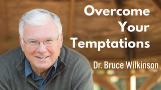 Overcome Your Temptations James 1:14-16 New International Version