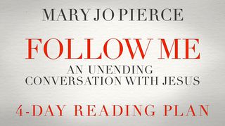 Follow Me: An Unending Conversation With Jesus John 3:14 King James Version