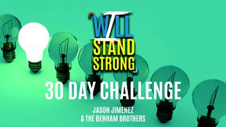 I WILL STAND STRONG 30 DAY CHALLENGE Mark 9:36-37 New American Standard Bible - NASB 1995