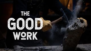 The Good Work Nehemiah 4:3 American Standard Version