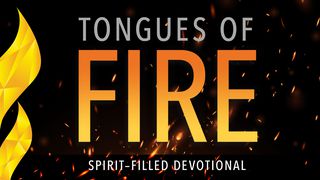 Tongues Of Fire Devotions Mark 1:8 New Living Translation