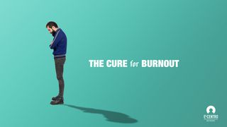 The Cure For Burnout Hebrews 6:19-20 New Living Translation
