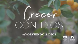 [Serie Volviendo a Dios] Crecer con Dios Santiago 1:23 Nueva Versión Internacional - Español