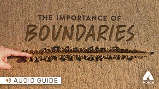 The Importance Of Boundaries Genesis 2:16-17 The Message