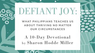 Defiant Joy: A Study On Philippians Philippians 1:29 New Century Version