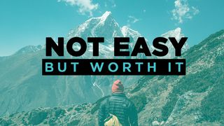 Not Easy, But Worth It  Romans 4:20 New Living Translation