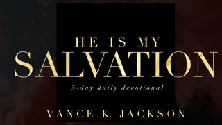 He Is My Salvation Isaiah 12:2 New American Standard Bible - NASB 1995