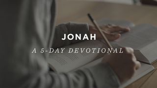 Jonah: A 5-Day Devotional Jonah 4:1-3 King James Version