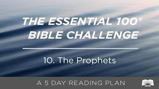 The Essential 100® Bible Challenge–10–The Prophets Malachi 3:17-18 New Living Translation