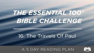 The Essential 100® Bible Challenge–16–The Travels Of Paul Acts 17:27 King James Version
