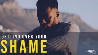 Getting Over Shame Jeremiah 29:1 New International Version
